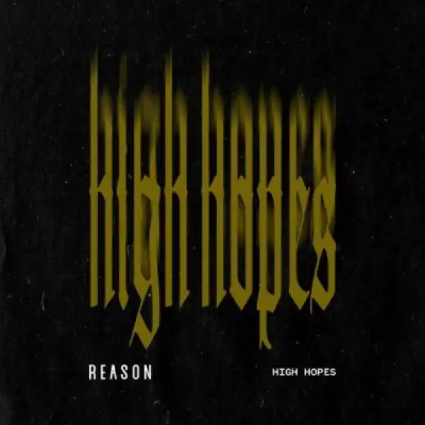 Reason - High Hopes
